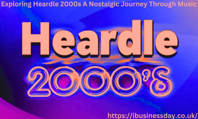 Exploring Heardle 2000s A Nostalgic Journey Through Music