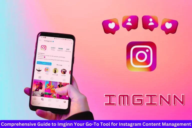 Comprehensive Guide to Imginn Your Go-To Tool for Instagram Content Management