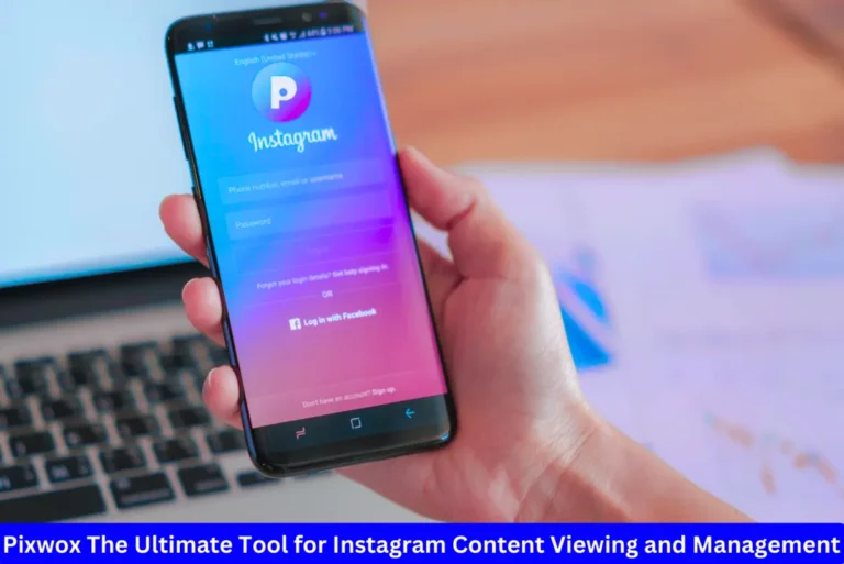 Pixwox The Ultimate Tool for Instagram Content Viewing and Management