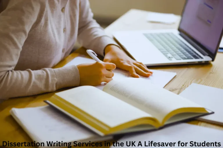 Dissertation Writing Services in the UK A Lifesaver for Students