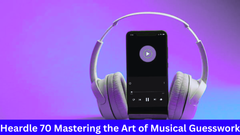 Heardle 70 Mastering the Art of Musical Guesswork