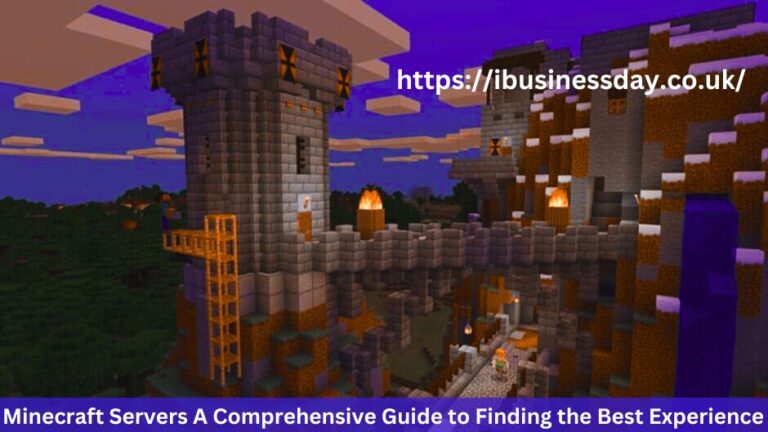 Minecraft Servers A Comprehensive Guide to Finding the Best Experience