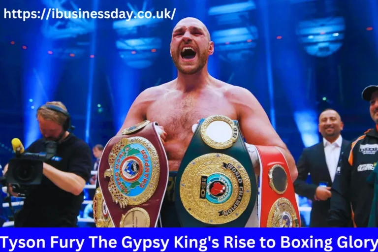 Tyson Fury The Gypsy King’s Rise to Boxing Glory