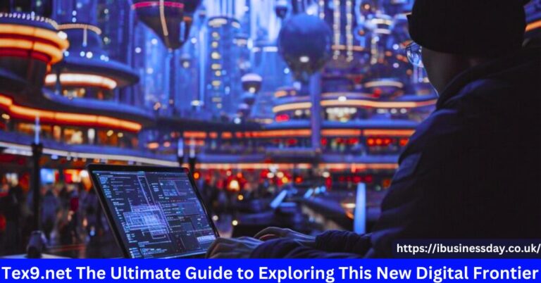 Tex9.net The Ultimate Guide to Exploring This New Digital Frontier