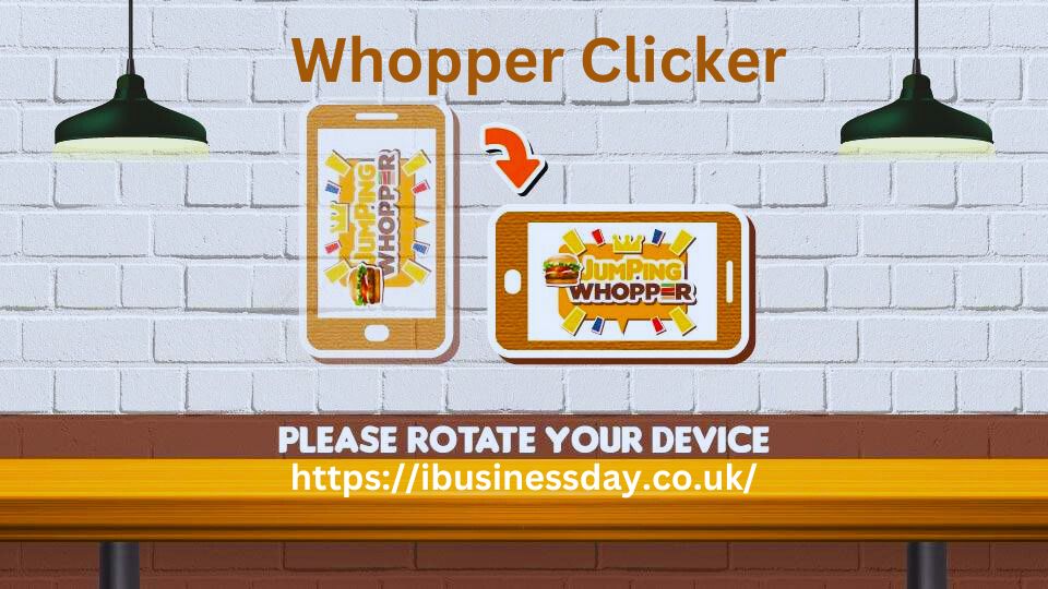 Whopper Clicker